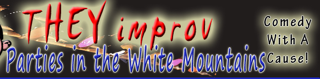 conway gorham berlin lincoln behlehem plymouth whitefield littleton campton primary political comedy entertainment shows they improv